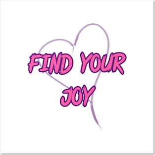 FIND YOUR JOY Posters and Art